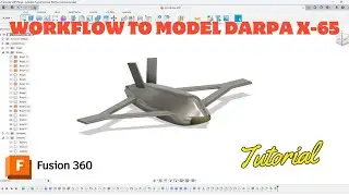 Workflow  to model the DARPA X-65 in Fusion 360/CAD Tutorial beginner to advance. 3D Print