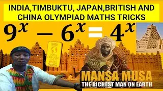 India,Timbuktu, Japan,British and China Olympiad MATHS Tricks