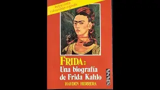 34. Frida, una biograf&iacute;a de Frida Kahlo Hayden Herrera