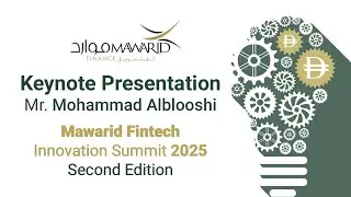 Keynote Presentation by Mohammad Alblooshi | Mawarid Fintech & Innovation Summit 2025