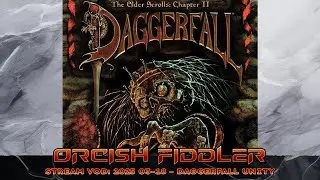 Stream VOD: 2025 03-18 - Daggerfall Unity