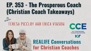 EP 353: The Prosperous Coach (Christian Coach Takeaways)