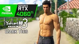 RTX 4060 Ti on Yakuza Kiwami 3 & Dark Ties | 1080p, 1440p, 4K Max Settings!