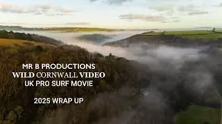 Mr B / Wild Cornwall / UK Pro Surf Movie Wrap Up 2025