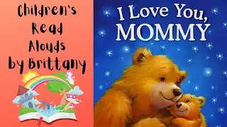 I Love You, Mommy - Read Aloud