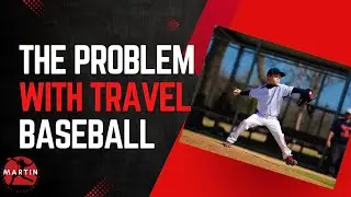 The Problem with Travel Baseball