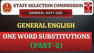 SSC GD | Competitive General English - One Word Substitutions (PART-2) | T-SAT