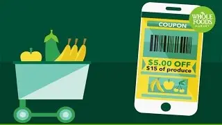 Digital Coupons l A New Way to Save at Whole Foods Market