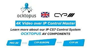 4K Video over IP Control Master   Learn more about the IP CS7 Control System OCKTOPUS AV COMPONENTS