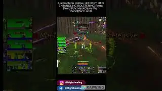 HackClaw's War-band Part 1 of 3 Brackenhide Hollow+22 FORTIFIED,  Resto Druid PoV.