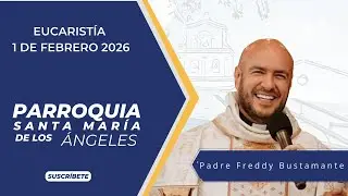 Santa Misa 12:00 m / 1 de Febrero 2026 - Parroquia Santa María de los Ángeles