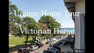 Unique Home Tour | A Huge Victorian Home | St Leonards | Sussex.