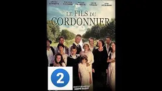 Le Fils du Cordonnier Partie 2/3