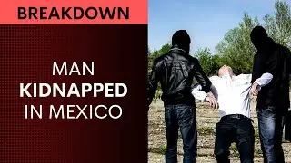 Man Kidnapped in Mexico - EXPERT BREAKDOWN | Security Driver