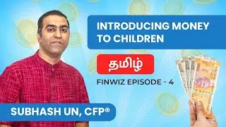 Introducing Money to Children | #moneymanagement #parentingtips #financetips | FinWiz Ep. 4 | Tamil