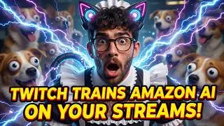 Twitch is Training Amazon's AI with YOUR STREAMS...