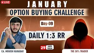 Day 09 of Option Buying (Discipline is the key) | The 30% trader
