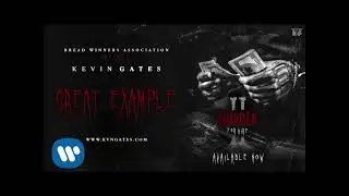Kevin Gates - Great Example [Official Audio] *Bass Boosted*