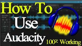 How To Use Audacity for Beginners | Audacity Basics | Recording, Editing, Mixing | 2020