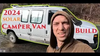 2024 Solar Camper Van Build and Test Steelhead Fishing Trip