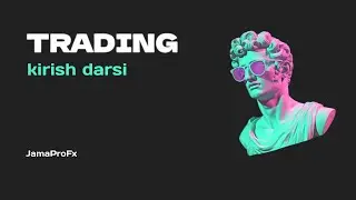 TRADING | KIRISH | FOREX 0 DAN O'RGANISH #trading #ozbek #darslar