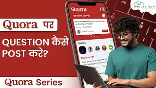 How do you Post Questions on Quora? | Quora Post Guide