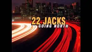 22 Jacks - On My Way
