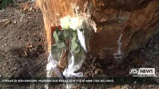 STRAGE DI GIOVANISSIMI, MUOIONO DUE RAGAZZE DI 17 E 19 ANNI  | 05/03/2023