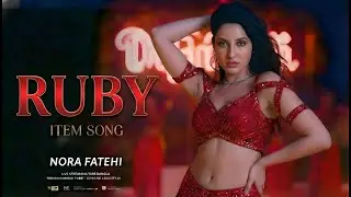 FT - NORA FATEHI | RUBY | PARTY SONG | BOLLYWOOD SONG | LATEST HINDI SONG 2025