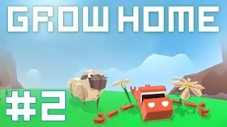 Grow Home - Прохождение на русском [#2] | PC