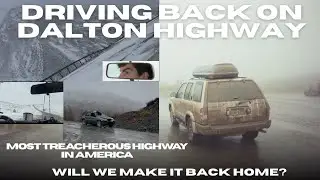 Driving Back On The Treacherous Alaskan Dalton Highway AGAIN! (Day 10)