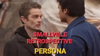 Smallville Retrospective: Persona