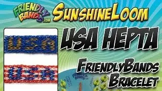 USA HEPTA FriendlyBands Bracelet - SunshineLoom How-To Video
