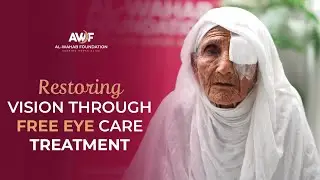 Free Eye Care That CHANGES LIVES in Pakistan | AWF Eye Care Project