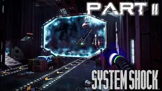 System Shock (2023) Playthrough [Blind] Part 11 - Flight Deck! (No Commentary)