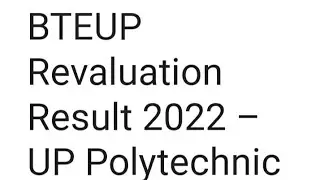 BTEUP REVALUATION RESULT 2022 RELEASED DATE,LATEST NEWS UP POLYTECHNIC DIPLOMA EXAM SCRUTINY RESULT