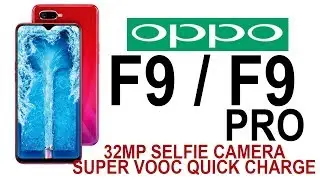Oppo F9, F9 Pro First Look, Specifications, Price And Features