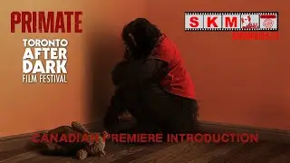 PRIMATE Canadian Premiere Introduction at TORONTO AFTER DARK 2025