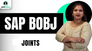 SAP BOBJ Joints | Joints в SAP BOBJ | Обучение SAP BOBJ | Курс SAP BOBJ | Изучите SAP BOBJ | UppTalk