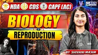 NDA Biology | CDS Biology | CAPF (AC) Biology | Reproduction in Plants | Class 9 | Shivani Ma'am