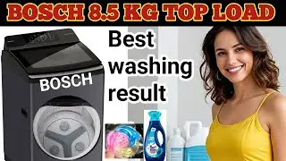 Bosch MAKES the Best 8.5 kg Top Load Washing Machine?