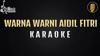 Warna Warni Aidil Fitri [Karaoke]