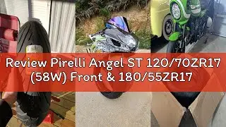Review Pirelli Angel ST 120/70ZR17 (58W) Front & 180/55ZR17 (73W) Rear Motorcycle Tires – High-Perfo