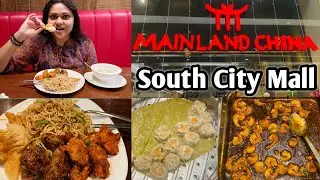 Mainland China|South City Mall|Best Chinese Restaurant in Kolkata|Unlimited Buffet|Review