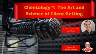 Clientology Podcast - Episode 011 - Joey Vitale