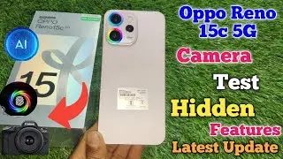 Oppo Reno 15c 5G camera review,cinematic video test  hidden,camera settings in oppo reno 15c
