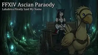 FFXIV Ascian Parody - When Lahabrea Finally Said My Name