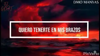 QUIERO TENERTE EN MIS BRAZOS-DMO MANYAS ft Suno AI (Album EL GOAT)