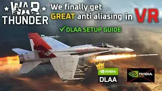War Thunder VR Anti-Aliasing Fix | DLAA Setup Guide
