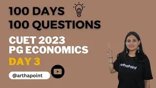 CUET PGQP44 Economics 2023 | CUET 100 Days 100 Question | CUET PG Economics 2023 | Day 3  ArthaPoint